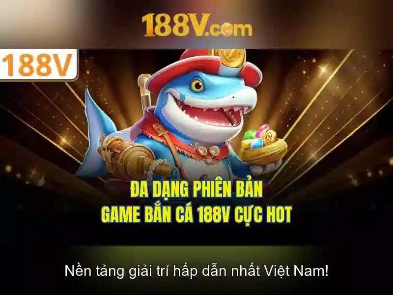 phiên bản mới 188v – Chủ đề tổng quan và giá trị cốt lõi