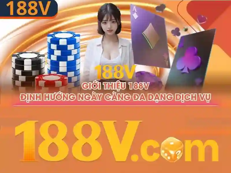 188v mê – Tổng quan và giá trị cốt lõi